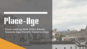 Place Age exhibition: Place-making with Older Adults towards age-friendly communities